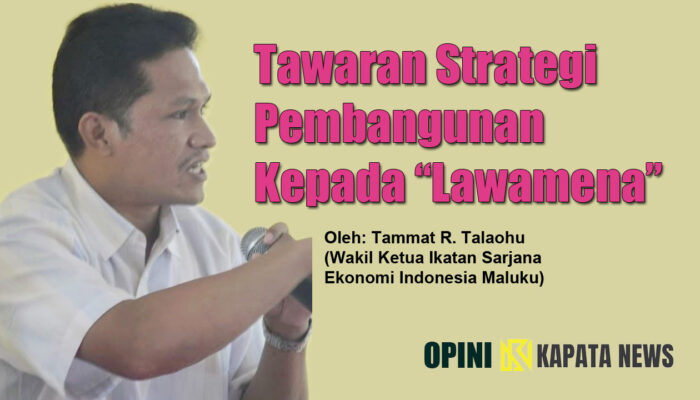 Tawaran Strategi Pembangunan Kepada “Lawamena”