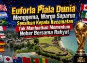 Euforia Piala Dunia Menggema, Warga Sesalkan Camat Saparua Tak Manfaatkan Momentum Nobar Bersama Rakyat