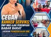 Lakukan Pemeriksaan Dini, DPW MBD Ajak Kaum Perempuan Cegah Kanker Serviks