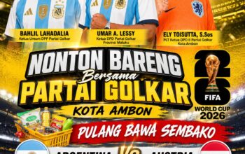 Nobar Pildun 2026 Bersama Golkar Kota Ambon : Kalah Menang Pulang Bawa Sembako