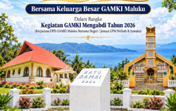 Dua Negeri Bertetangga Dipanggil Menjadi Satu Persaudaraan, GAMKI MENGABDI 2026 Dorong Negeri Noloth Itawaka Jadi Contoh Perdamain Di Maluku