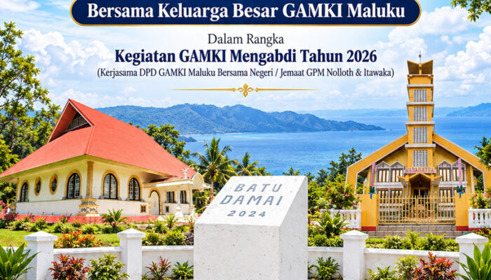 Dua Negeri Bertetangga Dipanggil Menjadi Satu Persaudaraan, GAMKI MENGABDI 2026 Dorong Negeri Noloth Itawaka Jadi Contoh Perdamain Di Maluku
